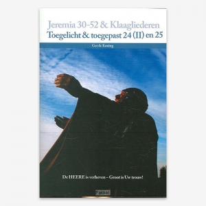 Jeremia (II) hoofdst. 30-51 en Klaagliederen; Toegelicht en toegepast; M.G. de Koning; Bijbelboek O.T.; ISBN 9789057985027;